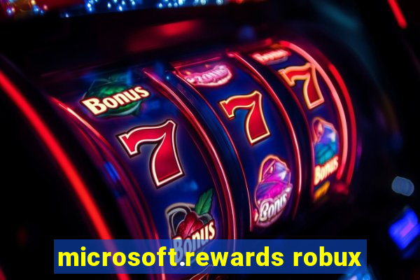 microsoft.rewards robux